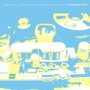 Stereomotive, Prelúdio a uma nova concepção aestética, EP, 2005